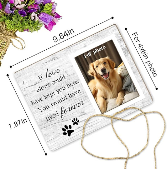 Dog Memorial Picture Frame, Pet Sentiment Memorial Gifts for Loss of Dog, Pet Picture Frames Memorial, If Love Could Have Kept You Here You Would Have Lived Foreve, 4x6 Photo12P92