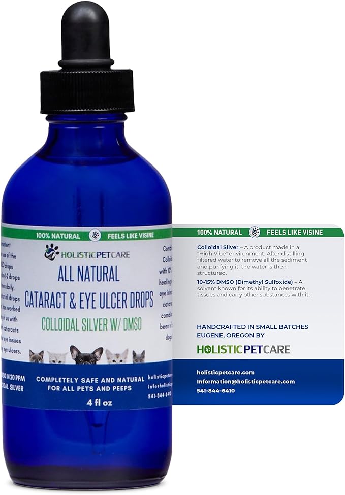 Holistic Pet Care Eye Ulcer Drops - Colloidal Silver with DMSO Drops for Dogs & Cat Eye Infections & Irritations -Eyes Care Solution Reduces Cataracts - All Natural Pet Health Care (4 oz)